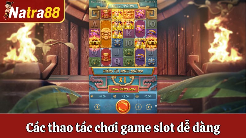 Các thao tác chơi game slot dễ dàng