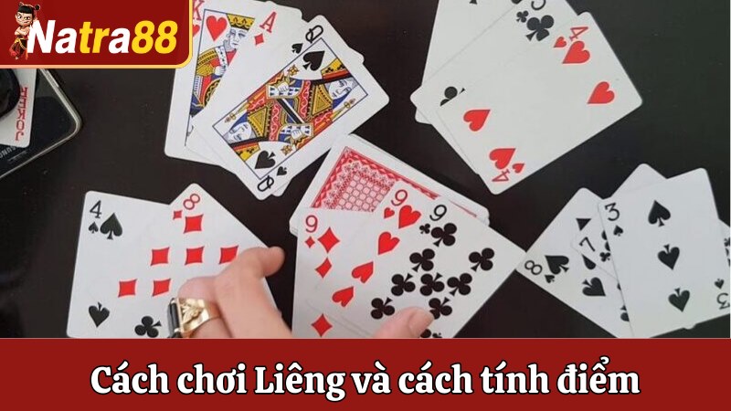 Chi tiết cách chơi Liêng và cách tính điểm