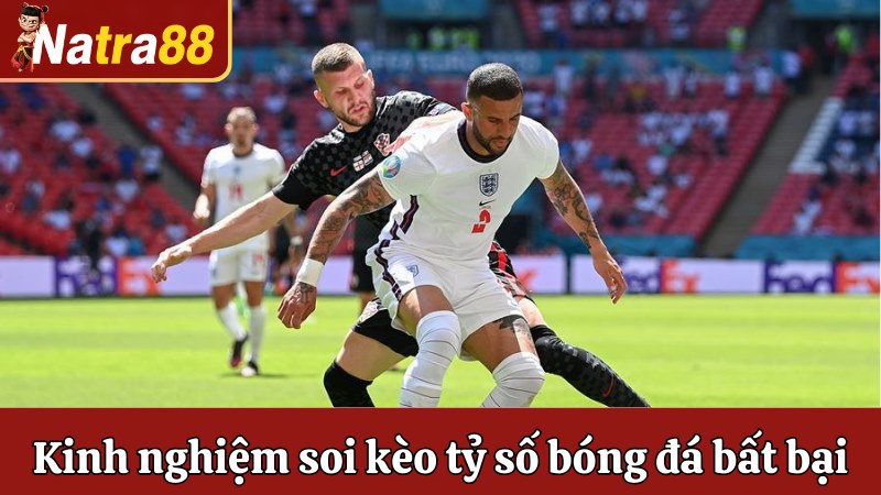 Kinh nghiệm soi kèo tỷ số bóng đá bất bại