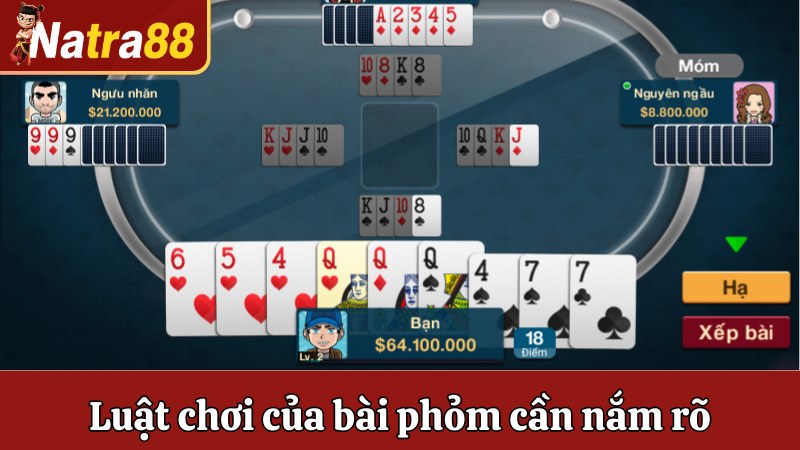 Luật chơi của bài phỏm cần nắm rõ