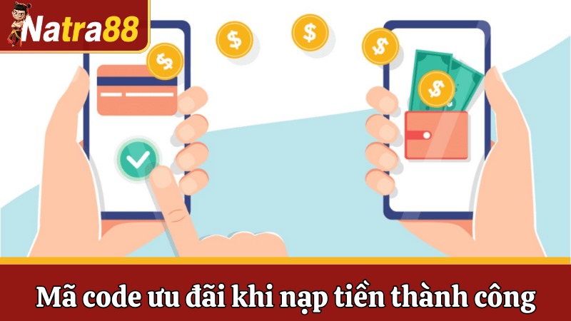Mã code ưu đãi khi nạp tiền thành công