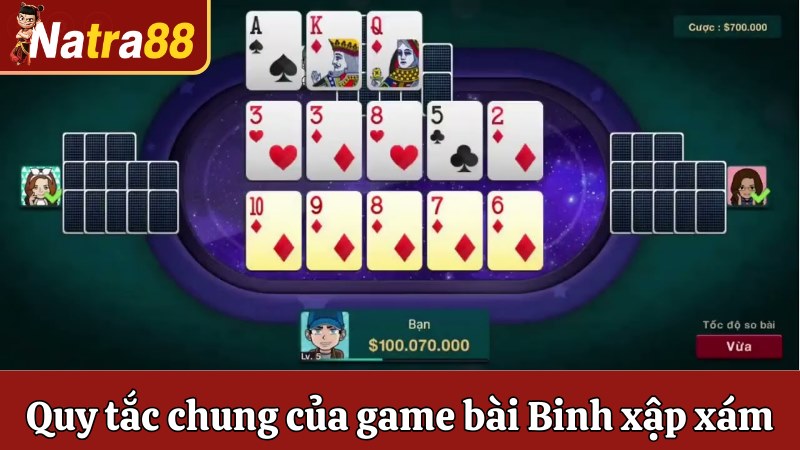 Nắm bắt quy tắc chung của game bài Binh xập xám