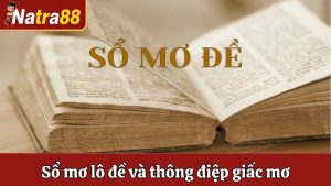 Sổ Mơ Lô Đề Là Gì? Giải Mã Thông Điệp Của Những Giấc Mơ