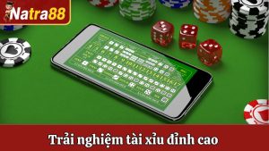 Tài Xỉu Natra88 - Trải Nghiệm Trò Chơi Đỉnh Cao Tại Nhà Cái