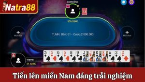 Tiến Lên Miền Nam Natra88 - Luật Chơi Hấp Dẫn Đáng Trải Nghiệm