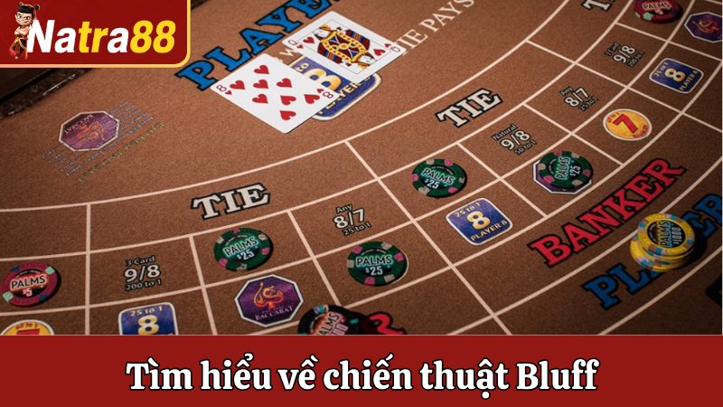 Tìm hiểu về chiến thuật Bluff trong game casino