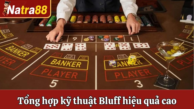 Tổng hợp những kỹ thuật Bluff hiệu quả cao